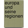 Europa und seine Regionen by Unknown