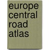 Europe Central Road Atlas door Gustav Freytag