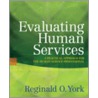 Evaluating Human Services by Reginald O. York