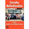 Everyday Multiculturalism door A. Wise