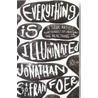 Everything Is Illuminated door Jonathan Safran Foer