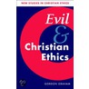 Evil And Christian Ethics door Gordon L. Graham