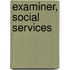 Examiner, Social Services
