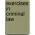 Exercises in Criminal Law
