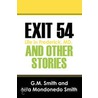 Exit 54 and Other Stories door Nita Mondonedo Smith