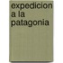 Expedicion a la Patagonia