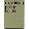 Explaining Policy Failure door R. Angel