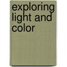 Exploring Light and Color by Heidi Gold-Dworkin