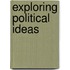 Exploring Political Ideas
