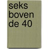 Seks boven de 40 by H. Kavet