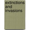 Extinctions And Invasions door Terry Oconnor