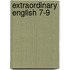 Extraordinary English 7-9
