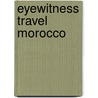 Eyewitness Travel Morocco door Onbekend