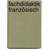 Fachdidaktik Französisch by Unknown