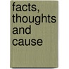 Facts, Thoughts And Cause door Onbekend