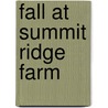 Fall at Summit Ridge Farm door Jan Prenoveau