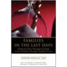 Families in the Last Days door Howard Weems