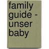 Family Guide - Unser Baby by Kerstin Kraska-Lüdecke
