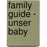 Family Guide - Unser Baby door Kerstin Kraska-Lüdecke