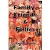 Family, Friends & Follies