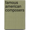Famous American Composers by Rupert Hughes