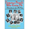 Famous People Who Knew Me door Larry Lowenstein