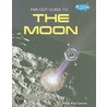 Far-Out Guide to the Moon by Mary Kay Carson