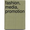Fashion, Media, Promotion by Jayne Sheridan
