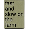 Fast And Slow On The Farm door Sue Barraclough