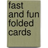 Fast and Fun Folded Cards door Tanya Fox