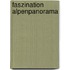 Faszination Alpenpanorama