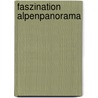 Faszination Alpenpanorama door Michael Reimer