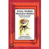 Fatal Words Fragile Hopes door Seaon Ducote