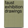 Faust Exhibition Drawings by Unknown