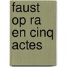 Faust Op Ra En Cinq Actes door Michel Carre