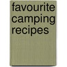 Favourite Camping Recipes by Unknown
