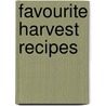 Favourite Harvest Recipes by Wilfrid Ball
