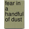 Fear In A Handful Of Dust door Gary A. Braunbeck