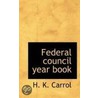 Federal Council Year Book door H.K. Carroll