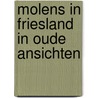 Molens in Friesland in oude ansichten