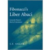 Fibonacci's "Liber Abaci" door Laurence Sigler