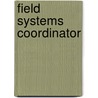 Field Systems Coordinator by Unknown