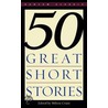 Fifty Great Short Stories door Milton Crane