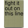 Fight It Out on This Line door Phineas Camp Headley