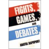 Fights, Games And Debates door Anatol Rapoport