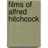 Films Of Alfred Hitchcock