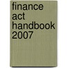 Finance Act Handbook 2007 by Unknown