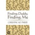 Finding Daddy, Finding Me