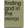 Finding God in the Mirror door Sharon A. Lewis