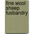 Fine Wool Sheep Fusbandry